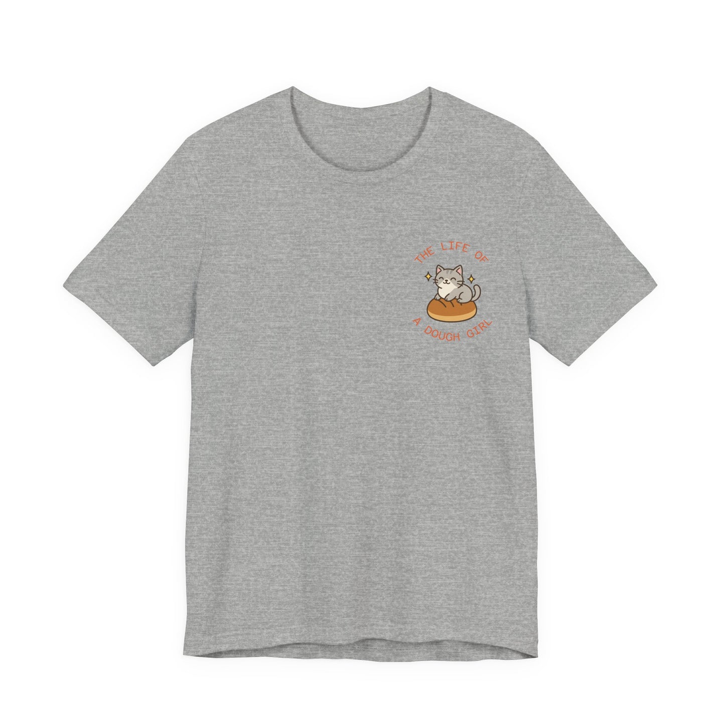 The Life of a Dough Girl Tee