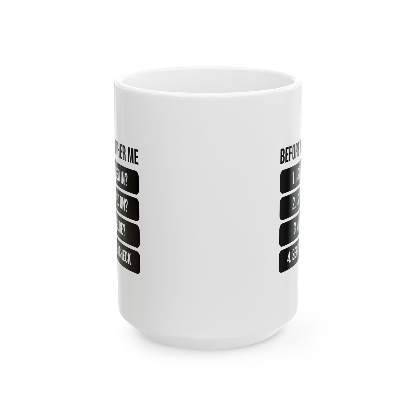 Tech Humor Ceramic Mug, (11 oz, 15 oz)