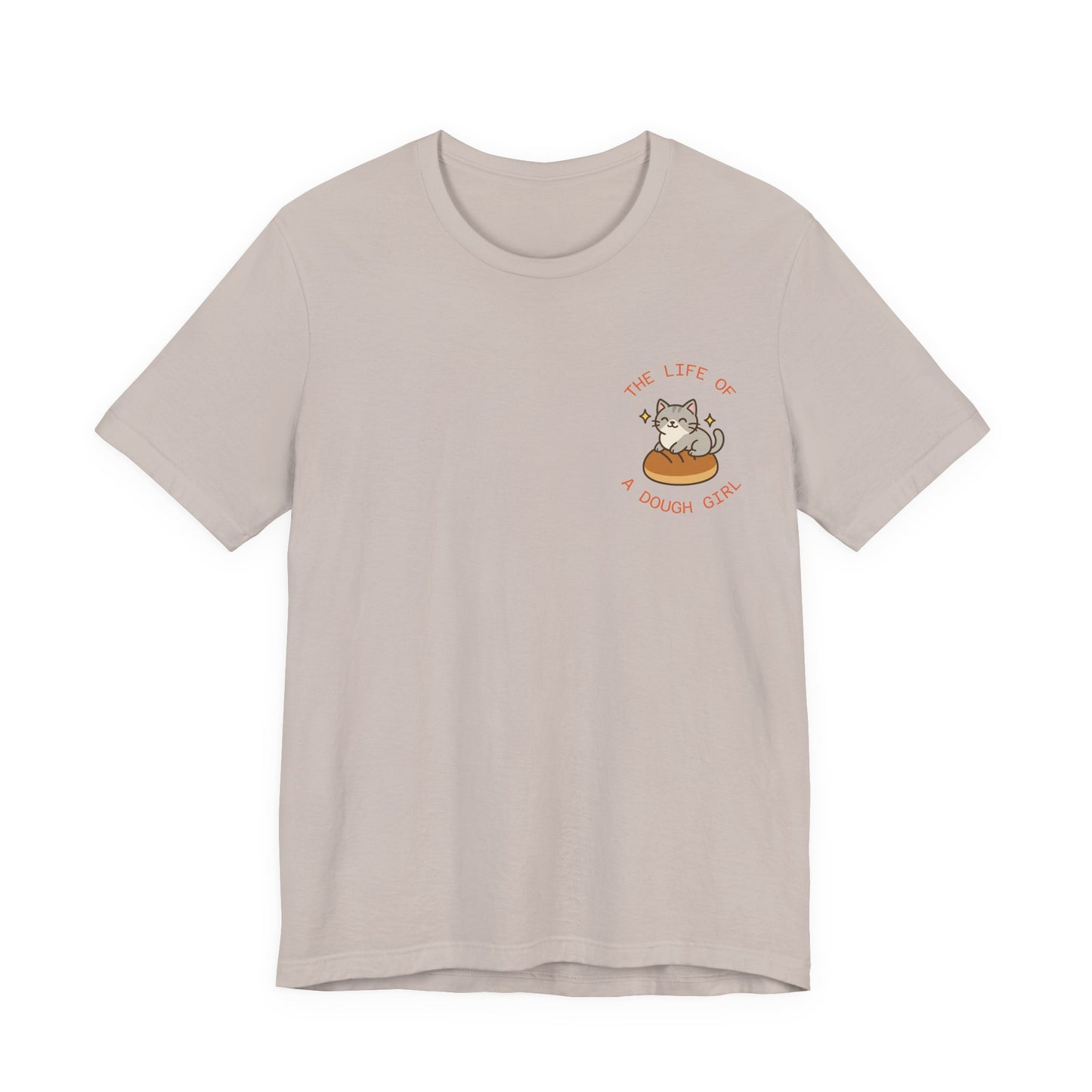 The Life of a Dough Girl Tee